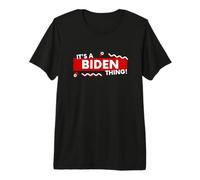 It's a Biden Thing Funny Joe Biden US President Biden Jokke Camiseta Premium