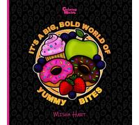 It's a Big, Bold World of Yummy Bites: Coloring Book for all ages, with bold, easy-to-color food pages. (Coloring Worlds)