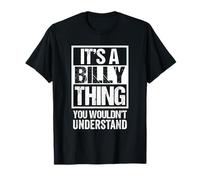 It's A Billy Thing You Wouldn't Understand - First Name Camiseta