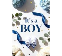 It's a Boy: 100 Lined Pages for Thoughts, Memories, and Baby Dreams