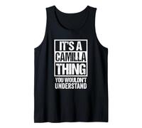 It's A Camilla Thing You Wouldn't Understand First Name Camiseta sin Mangas