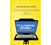 It's A Campaign, Stupid!: Lessons on Media, Public Communications, and Politics