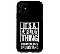 It's A Carlton Thing You Wouldn't Understand - First Name Carcasa para iPhone 11