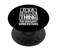 It's A Chance Thing You Wouldn't Understand Cat Name PopSockets PopGrip Adhesivo