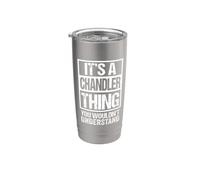 It's A Chandler Thing You Wouldn't Understand Vaso térmico de acero inoxidable de doble pared