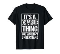 It's A Charlie Thing You Wouldn't Understand First Name Camiseta gráfica económica, Hombre, Negro, S