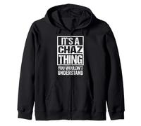 It's A Chaz Thing You Wouldn't Understand Cat Name Sudadera con Capucha