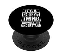 It's A Chrissy Thing You Wouldn't Understand PopSockets PopGrip Adhesivo