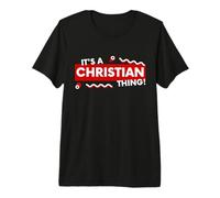 Its a Christian Thing Christianity Religion Jesus Christ Camiseta Premium