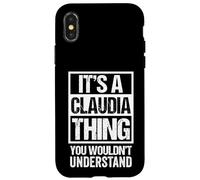 It's A Claudia Thing You Wouldn't Understand First Name Carcasa para iPhone X/XS