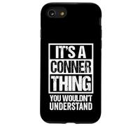 It's A Conner Thing You Wouldn't Understand Surname Name Carcasa para iPhone SE (2020) / 7/8