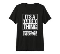 It's A Dario Thing You Wouldn't Understand First Name Camiseta Premium
