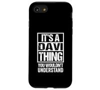 It's A Davi Thing You Wouldn't Understand Surname Name Carcasa para iPhone SE (2020) / 7/8