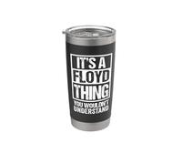 It's A Floyd Thing You Wouldn't Understand Surname Last Name Vaso térmico de acero inoxidable de doble pared
