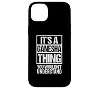 It's A Ganesha Thing You Wouldn't Understand Hinduism Carcasa para iPhone 14 Plus