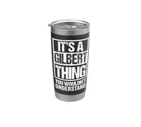 It's A Gilbert Thing You Wouldn't Understand - First Name Vaso térmico de acero inoxidable de doble pared
