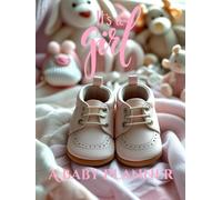 It's A Girl: A Keepsake Planner to Celebrate Her first year: Part of The Little Nest Collection