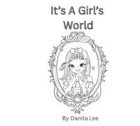 It's A Girl's World: Girls Coloring Book
