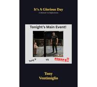 It's A Glorious Day: A Memoir in Reflections (The Dirt Road, It Ain't Easy)