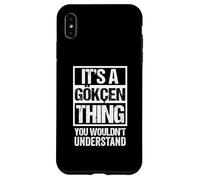 It's A Gökçen Thing You Wouldn't Understand First Name Carcasa para iPhone XS MAX