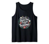 It's A Good Day To Create With Technology -------- Camiseta sin Mangas