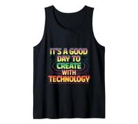 It's A Good Day To Create With Technology Productivo ----- Camiseta sin Mangas
