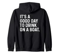 It's A Good Day To Drink On A Boat Sudadera con Capucha