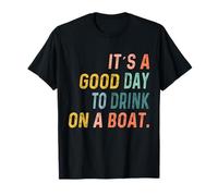 It's A Good Day To Drink On A Boat Vintage Color Boating Camiseta