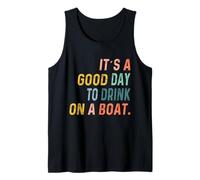 It's A Good Day To Drink On A Boat Vintage Color Boating Camiseta sin Mangas