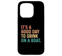 It's A Good Day To Drink On A Boat Vintage Color Boating Carcasa para iPhone 15 Pro