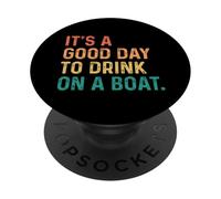 It's A Good Day To Drink On A Boat Vintage Color Boating PopSockets PopGrip Adhesivo