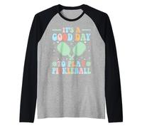 It's A Good Day To Play Pickleball Girls Man Women Camiseta Manga Raglan