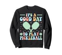 It's A Good Day To Play Pickleball Girls Man Women Sudadera