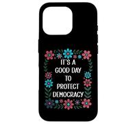 It's a Good Day to Protect Democracy Flag,Save Democracy Now Carcasa para iPhone 16 Pro