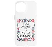 It's a Good Day to Protect Democracy Flag,Save Our Democracy Carcasa para iPhone 15