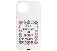 It's a Good Day to Protect Democracy Flag,Save Our Democracy Carcasa para iPhone 15 Plus