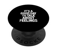 It's A Good Day To Talk About Feelings Counseling - PopSockets PopGrip Adhesivo