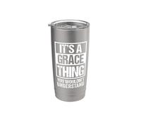 It's A Grace Thing You Wouldn't Understand - First Name Vaso térmico de acero inoxidable de doble pared