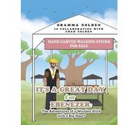 It's A Great Day for Ebenezer: The Adventures of a Wooden Stick with a Big Heart