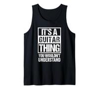 It's A Guitar Thing You Wouldn't Understand Guitarist Camiseta sin Mangas