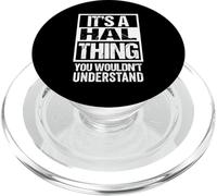 It's A Hal Thing You Wouldn't Understand First Name Nickname PopSockets PopGrip para MagSafe