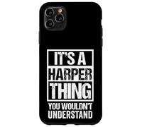 It's A Harper Thing You Wouldn't Understand - First Name Carcasa para iPhone 11 Pro MAX