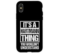 It's A Hartmann Thing You Wouldn't Understand | Family Name Carcasa para iPhone X/XS