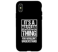 It's A Hassan Thing You Wouldn't Understand Surname Name Carcasa para iPhone X/XS