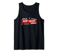 It's a Hip Hop Thing Rap Music Dance Gear For Rapper Dancers Camiseta sin Mangas