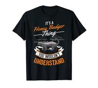 It's a Honey Badger thing Tejón De Miel Camiseta