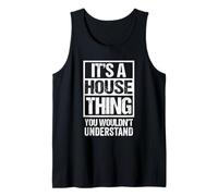 It's A House Thing You Wouldn't Understand Dance Music Camiseta sin Mangas