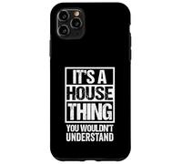 It's A House Thing You Wouldn't Understand Dance Music Carcasa para iPhone 11 Pro Max