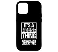 It's A House Thing You Wouldn't Understand Dance Music Carcasa para iPhone 12/12 Pro