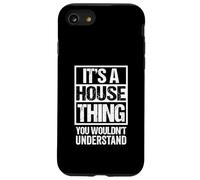 It's A House Thing You Wouldn't Understand Dance Music Carcasa para iPhone SE (2020) / 7 / 8